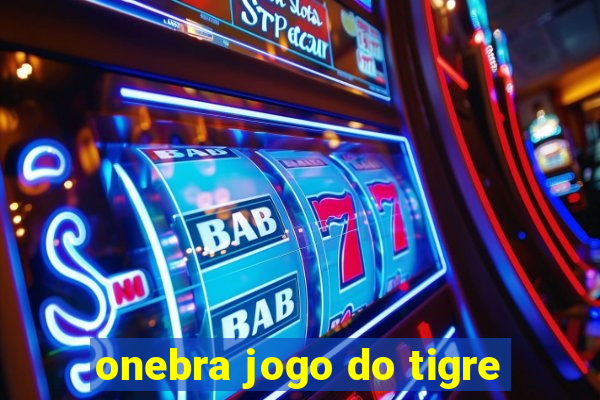 onebra jogo do tigre